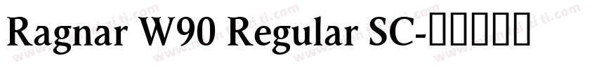 Ragnar W90 Regular SC字体转换